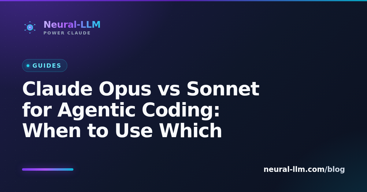 Claude Opus vs Sonnet for Agentic Coding: When to Use Which