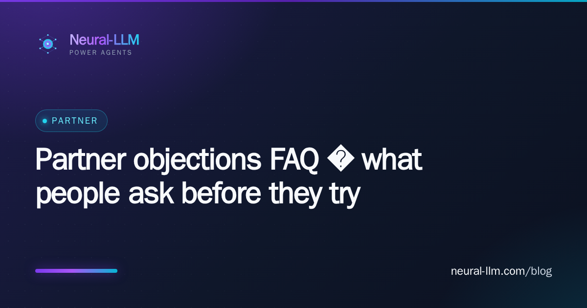 Partner objections FAQ — what people ask before they try