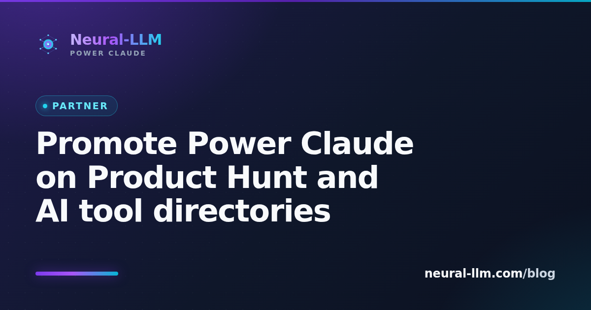Promote Power Claude on Product Hunt and AI tool directories