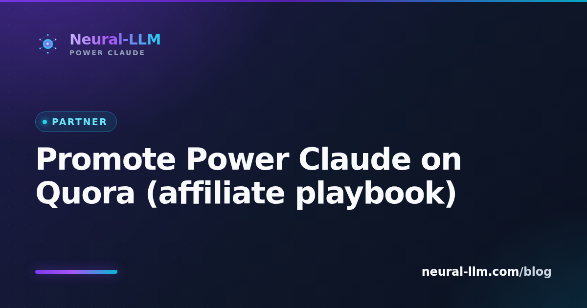 Promote Power Claude on Quora (affiliate playbook)