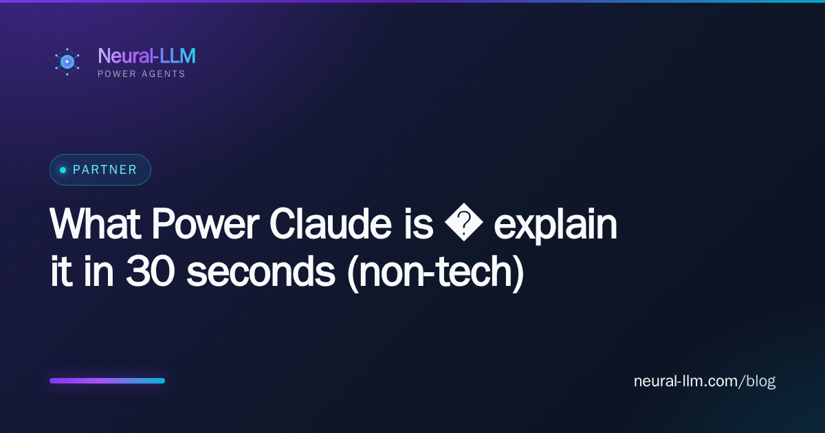 What Power Claude is — explain it in 30 seconds (non-tech)