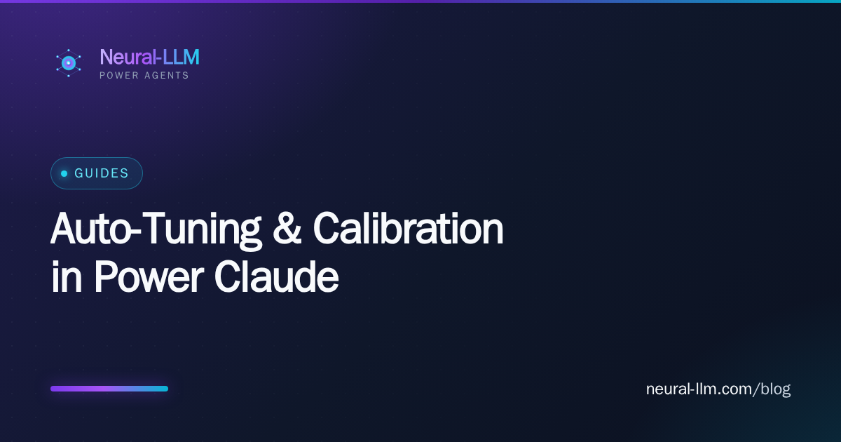 Auto-Tuning & Calibration in Power Claude