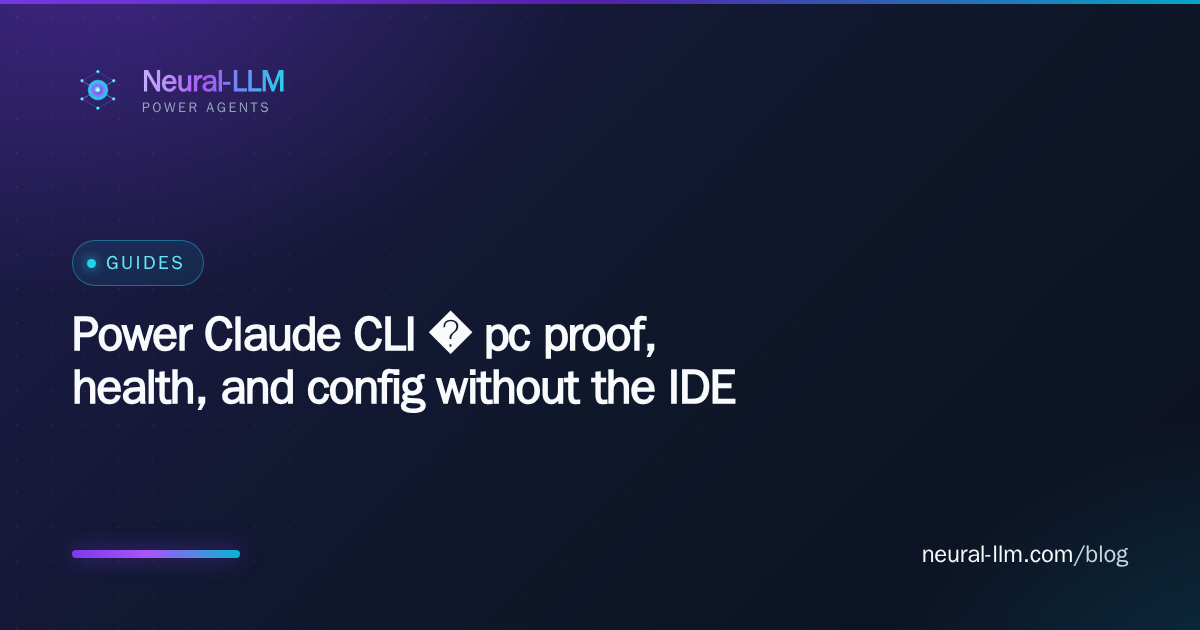 Power Claude CLI — pc proof, health, and config without the IDE